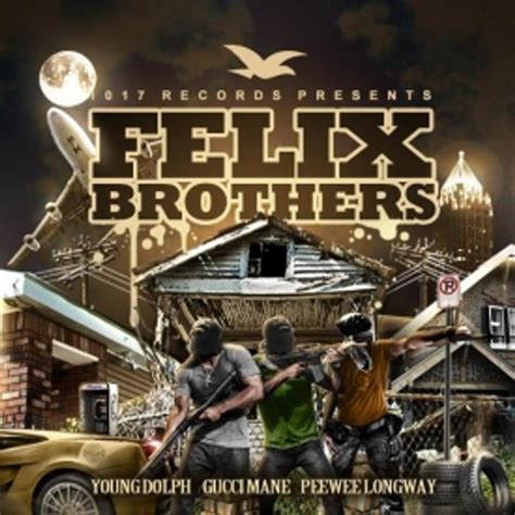 felix brothers gucci|Gucci Mane & Peewee Longway – Felix Brothers Lyrics .